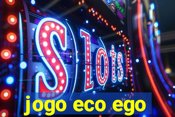 jogo eco ego